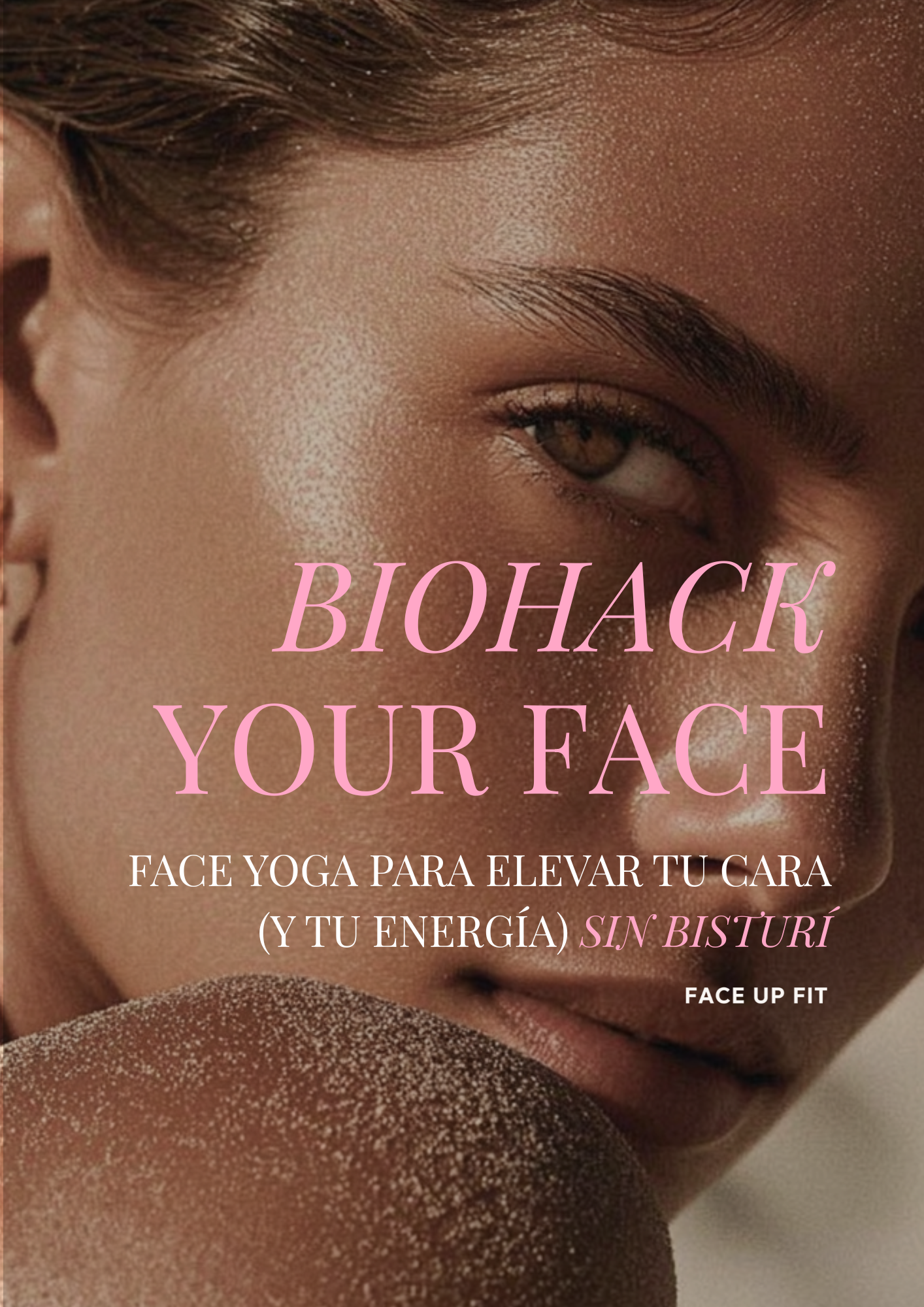 BIOHACK YOUR FACE