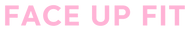 FACE UP FIT